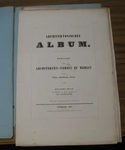 redigirt vom Architekten-Verein zu Berlin, durch Stüler, Knoblauch, Strack. - Ed. Knoblauch: Architektonisches Album, drittes ( 3. ) Heft: Ein Wohnhaus in Berlin ausgeführt von Ed. Knoblauch. - Mit den Tafeln 13 - 18. 