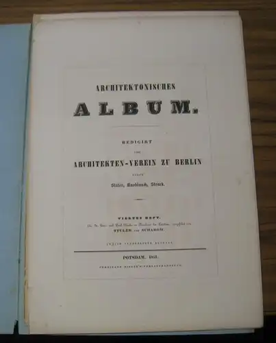 redigirt vom Architekten Verein zu Berlin, durch Stüler, Knoblauch, Strack.   Stüler und Schadow: Architektonisches Album, viertes ( 4. ) Heft: Die St. Petri.. 