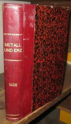 Metall und Erz. - Nugel, K. (Red.). - Blümel: Klassieren und Sortieren. / W. Schulz: Wetterführung und Wetterkühlung im Gangbergbau. / Georg Riemer: Die oberschlesische...