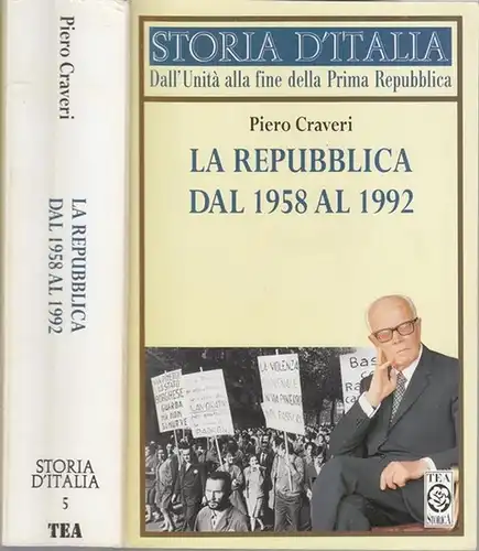 Craveri, Piero: La repubblica al 1958 al 1992 ( = Storia d' Italia dall' unita alla fine della prima repubblica, volumo quinto (5). - Trentadue fotografie fuori testo. 
