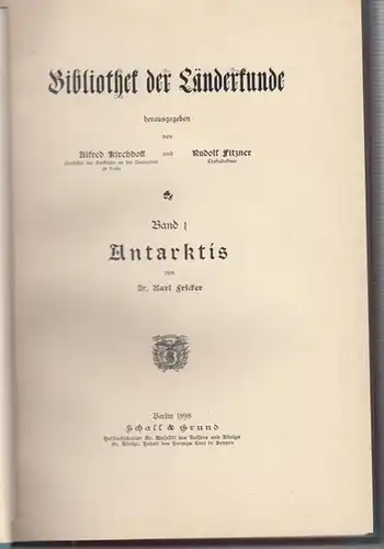 Fricker, Karl: Antarktis ( = Bibliothek der Länderkunde, Band 1 ). 