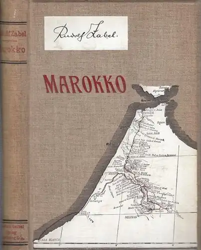 Zabel, Rudolf: Im muhammedanischen Abendlande. Tagebuch einer Reise durch Marokko. 