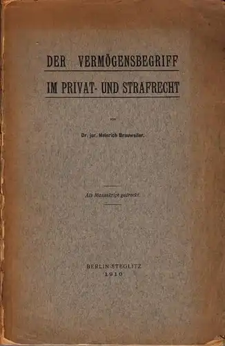 Brauweiler, Heinrich: Der Vermögensbegriff im Privat- und Strafrecht. 