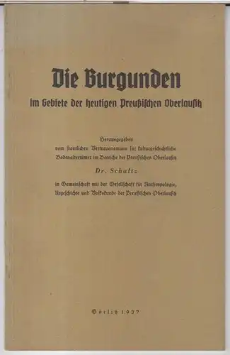 Schultz, H.-A. ( Herausgeber ). - mit weiteren Beiträgen von  R. Goell / K. Olbricht / Fr. Lehmann: Die Burgunden im Gebiete der heutigen...