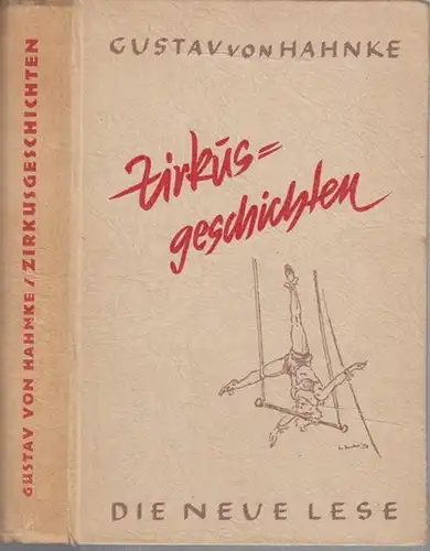 Hahnke, Gustav von. - illustriert von Max Ludwig: Zirkusgeschichten. Erlebtes und Erlauschtes. 