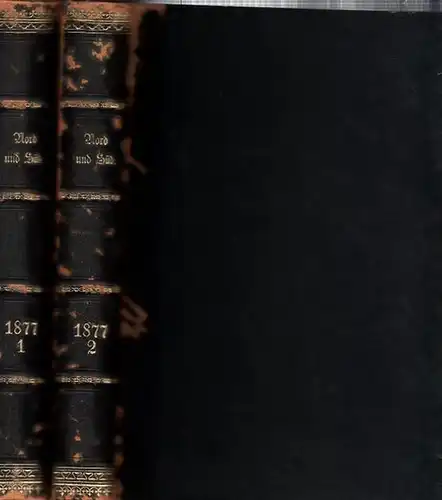 Nord und Süd - Lindau, Paul (Hrsg.): Nord und Süd : Eine deutsche Monatsschrift. Erster und zweiter Band 1877 in 2 Büchern. 