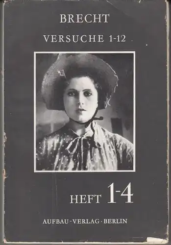 Brecht, Bertolt: Versuche 1 - 12. Heft 1 - 4. - Im Inhalt: Der Ozeanflug, Radiotheorie. Geschichten vom Herrn Keuner, Fatzer 3 / Aufstieg und...