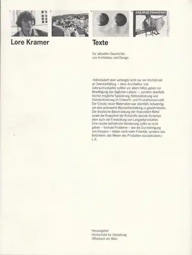 Kramer, Lore. - Herausgegeben von der Hochschule für Gestaltung, Offenbach am Main: Texte. Zur aktuellen Geschichte von Architektur und Design. 