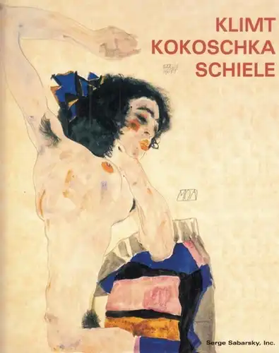 Sabarsky, Serge. - Gustav Klimt, Otto Kokoschka, Egon Schiele. - Annette Vogel: Hommage a Serge Sabarsky. - Klimt, Kokoschka, Schiele. Aquarelle und Zeichungen. 