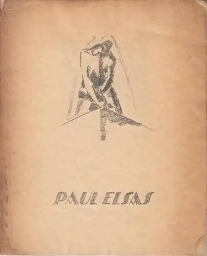 Elsas, Paul. - Mit Begleitwort von Kurt Pfister: Paul Elsas - 10 Bilder. 