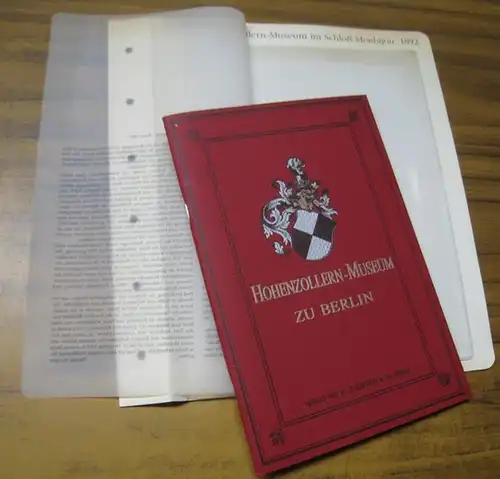 BerlinArchiv herausgegeben von Hans-Werner Klünner und Helmut Börsch-Supan. - Paul Lindenberg: Das Hohenzollern-Museum im Schloß Monbijou, 1892 ( = Lieferung  BE 01150 aus Berlin-Archiv...