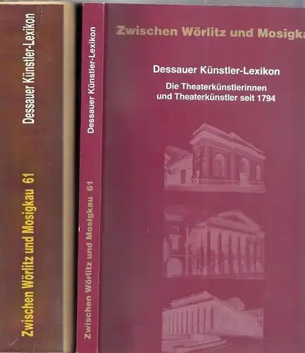 Stadt Dessau, Amt für Kultur, Tourismus, Sport   Museum für Stadtgeschichte Dessau / Susane Roder Tischbier (Einleitung.): Zwischen Wörlitz und Mosigkau. Dessauer Künstler Lexikon.. 