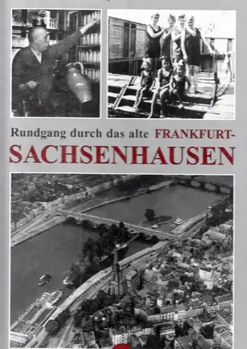 Frankfurt am Main.- Helmut Nordmeyer: Rundgang durch das alte Frankfurt-Sachsenhausen. 