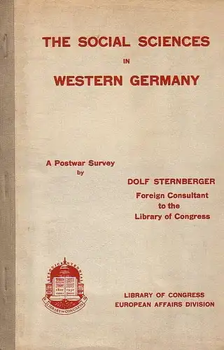 Sternberger, Dolf: The social sciences in Western Germany. A postwar survey. Preface by Harry J. Krould. 