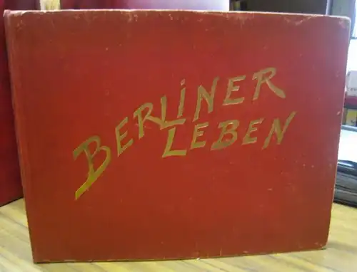 Schoenau, Max (Einl.): Berliner Leben. Unsere Bilder. 