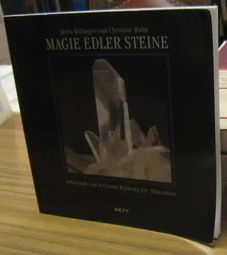 Killinger, Doris ( Text ) / Hahn, Christine ( Fotos ): Magie edler Steine. Schönheit und heilende Wirkung der Mineralien. 