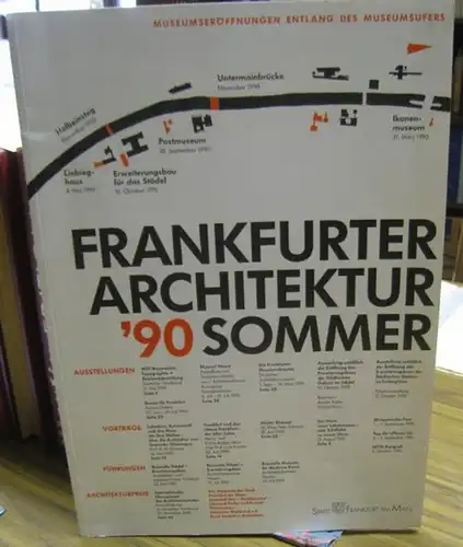 Frankfurt am Main. - Architektursommer: Frankfurter Architektursommer '90. Austellungen, Vorträge, Führungen, Architekturpreis. 
