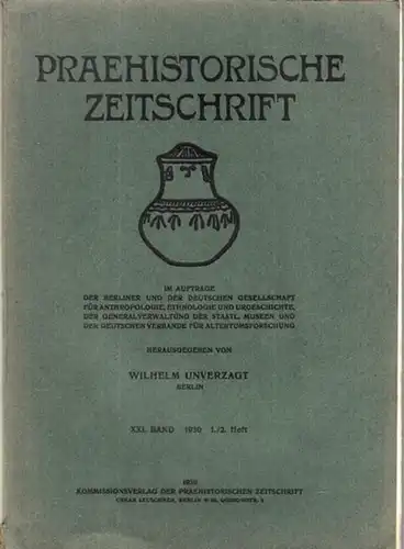 Prähistorische Zeitschrift   Unverzagt, Wilhelm (Herausgeber).   Josef Zurowski / Georg Kraft / Oscar Paret (Autoren): Praehistorische Zeitschrift. Band XXI, 1930, Heft 1.. 
