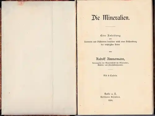 Zimmermann, Rudolf: Die Mineralien. Eine Anleitung zum Sammeln und Bestimmen derselben nebst einer Beschreibung der wichtigsten Arten. 