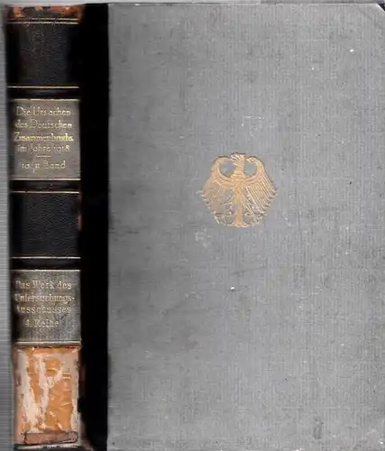 Philipp,  Albrecht  (Hrsg.): Vierter Untersuchungsauschusses - Eugen Fischer, Walther Bloch, Richard Stumpf: Die Ursachen des Deutschen Zusammenbruches im Jahre 1918 - Zweite Abteilung: Der Innere Zusammenbruch. Zehnter (10.) Band, Zweiter (2.) Halbband: 