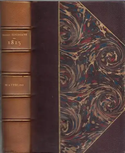 Napoleon Bonaparte. - Henry Houssaye: 1815 - Waterloo  - Cinquante-et-Unième Édition avec un appendice nouveau. 