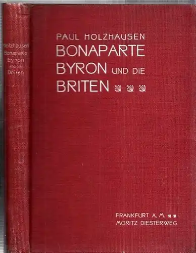 Holzhausen, Paul: Bonaparte, Byron und die Briten. Ein Kulturbild aus der Zeit des ersten Napoleon. 