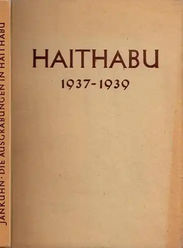Jankuhn, Herbert: Die Ausgrabungen in Haithabu (1937 - 1939) - Vorläufiger Grabungsbericht. (= Forschungs- und Lehrgemeinschaft ' Das Ahnenerbe ' (Hrsg.); Reihe B: Fachwiss. Untersuchungen - Ur-, Vor- und Frühgeschichte, Band 3). 