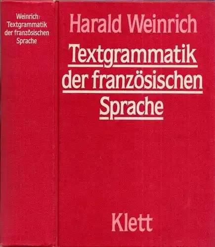 Weinrich, Harald: Textgrammatik der französischen Sprache. 