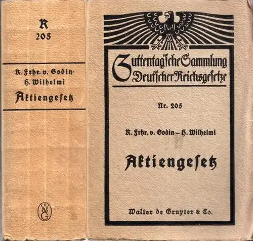Godin, Reinhard   Hans Wilhelmi (Bearb.): Aktiengesetz   Gesetz über Aktiengesellschaften und Kommanditgesellschaften auf Aktien (Aktiengesetz) vom 30. Januar 1937 (= Guttentagsche Sammlung.. 
