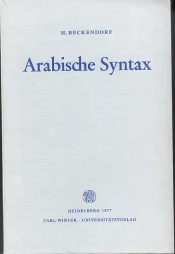 Reckendorf, H(ermann): Arabische Syntax. 