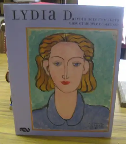 Matisse, Henri. - Lydia Delectorskaya. - commissariat: Dominique Szymusiak: Lydia D. - Lydia Delectorskaya - muse et modele de Matisse. - Catalogue a l' occasion de l' exposition 2010, musee Matisse a Nice. 