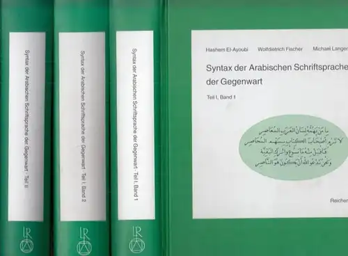 El Ayoubi, Hashem   Wolfdietrich Fischer, Michael Langer: Syntax der Arabischen Schriftsprache der Gegenwart. Teile I und II in drei Büchern (von insg. 3.. 