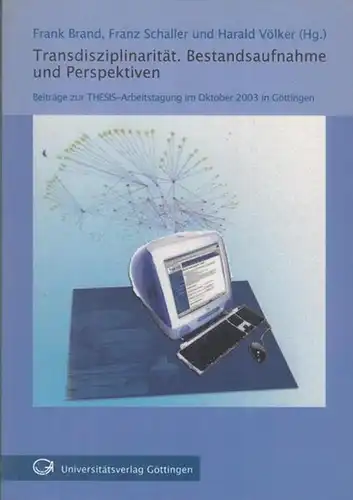 Transdisziplinarität. Bestandsaufnahme und Perspektiven. Beiträge zur THESIS-Arbeitstagung 2003 in Göttingen