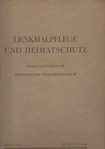 Denkmalpflege und Heimatschutz.   Preussisches Finanzministerium (Herausgeber).   Schriftleitung : Gustav Lampmann: Denkmalpflege und Heimatschutz. Jahrgang 30, Nummer 10 / 11, 1928..