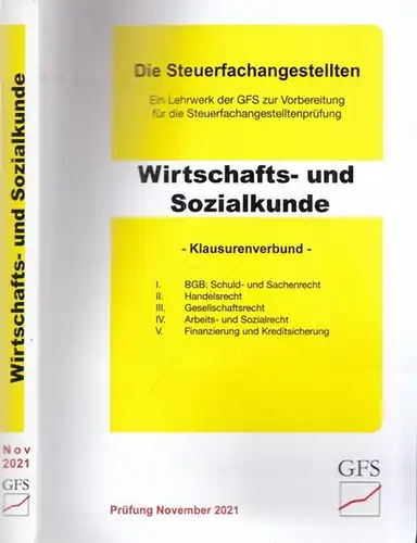 GFS Steuerfachschule (Hrsg): Die Steuerfachangestellten. Wirtschafts- und Sozialkunde. Rechtsstand 2020. Skript mit klausurtypischen Aufgaben. Ein Lehrwerk der GFS zur Vorbereitung für die Steuerfachangestelltenprüfung.