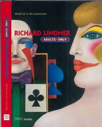 Lindner, Richard: Richard Lindner (1901 - 1978) - Adults only. 15 Fevrier - 12 Juin 2005. 