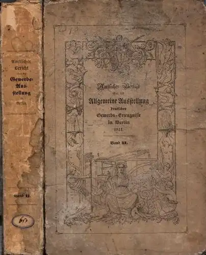 Gewerbeausstellung: Gewerbeausstellung. 2. Teil, 1. Abteilung: Amtlicher Bericht über die allgemeine Deutsche Gewerbe Ausstellung zu Berlin im Jahre 1844. Zweiten Theiles, erste Abtheilung: Berg.. 