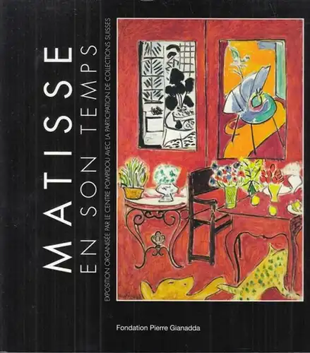 Matisse, Henri. - commissaire: Cecile Debray: Matisse en son temps. - Catalogue a l' occasion de l' exposition 2015 au Centre Pompidou, Paris. 