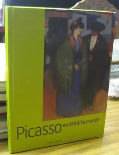 Picasso, Pablo. - L' Annonciade, musee de Saint-Tropez. - commissaire: Jean-Paul Monery: Picasso en Mediterranee. - Catalogue a l'occasion de l' exposition a L' Annonciade, musee de Saint-Tropez, 2007. 