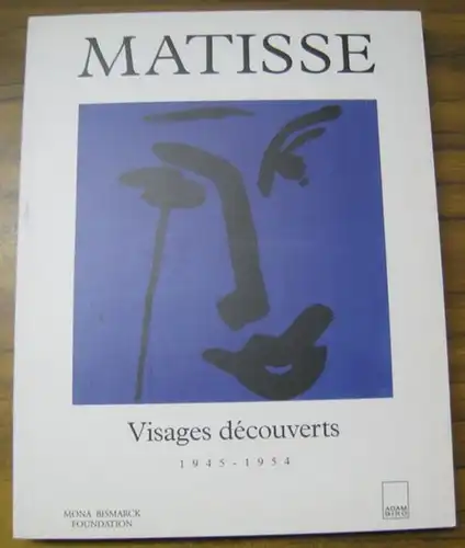 Matisse, Henri. - Pierre Schneider et autres: Matisse - Visages decouvertes 1945 - 1954. 