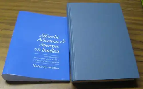 Davidson, Herbert A: Alfarabi, Avicenna, and Averroes, in intellect. Their cosmologies, theories of the active intellect, and theories of human intellect. 