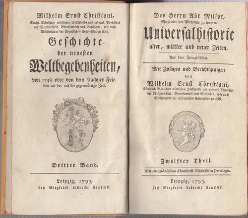 Christiani, Wilhelm Ernst: Zwölfter (12.) Theil: Des Herrn Abt Millot Universalhistorie alter, mittler und neuer Zeiten. Aus dem Französischen. Mit Zusätzen und Berichtigungen von Wilhelm.. 