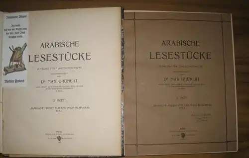 Grünert, Max (Auswahl): Arabische Lesestücke - zuinächst für Vprlesungszwecke zusammengestellt von Dr. Max Grünert, Prof. f. Orientalistische Philologie an der Deutschen Universität in Prag. 3. Heft, Text und Glossar in zwei Bänden. 