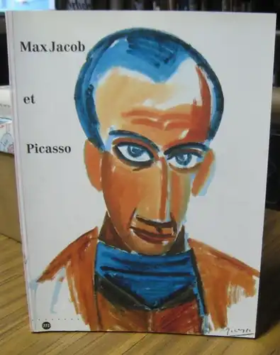 Jacob, Max. - Picasso, Pablo. - commissaires: Helene Seckel / Andre Cariou: Max Jacob et Picasso. - Catalogue de l' exposition 1994 a Quimper et Paris. 