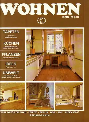 Konecny, Edith (Verlagsdirektor): Wohnen. Im Inhalt: Tapeten - Tipps für die Raumgestaltung / Küchen: Essplatz aus der Redaktionswerkstatt / Pflanzen: Grün in der Wohnung /...