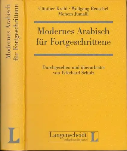 Arabisch. - Krahl, Günther / Reuschel, Wolfgang / Jumaili, Monem: Modernes Arabisch für Fortgeschrittene. 