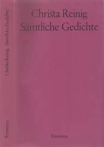 Reinig, Christa - Hort Bienek (Vorw.): Sämtliche Gedichte. 