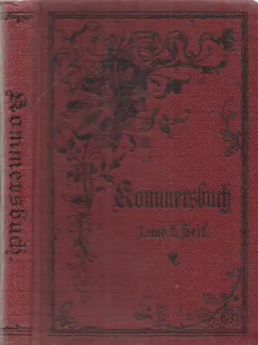 Kommersbuch: Kleines Kommersbuch (1. und 2. Teil) - Liederbuch fahrender Schüler UND Studentenliederbuch. Des kl. Kommersbuch zweiter Teil. 