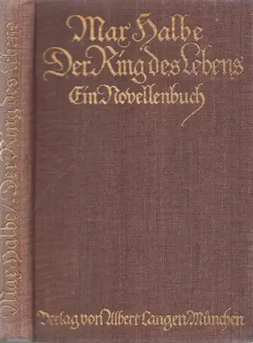 Halbe, Max: Der Ring des Lebens - Ein Novellenbuch. 