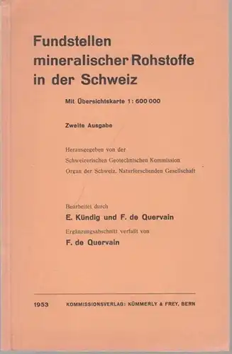Kündig, E. - F. de Quervain (Bearb.) - Schwezerische geotechnische Kommission (Hrsg.): Fundstellen mineralogischer Rohstoffe in der Schweiz. Mit Übersichtskarte 1 : 600.000.